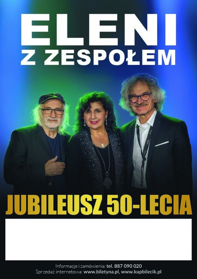 Plakat wydarzenia:  Eleni z zespołem - Jubileusz 50-ciolecia 